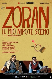 Zoran, il mio nipote scemo